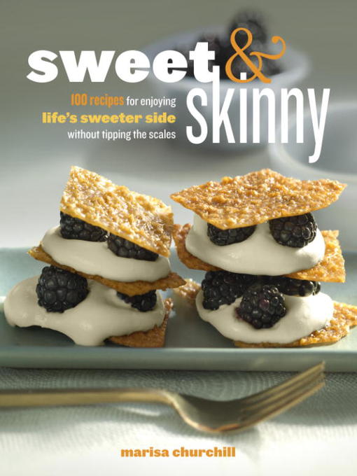 Title details for Sweet & Skinny by Marisa Churchill - Wait list